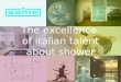 The excellence  of italian talent about shower