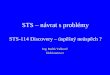 STS – návrat s problémy STS-114 Discovery – úspěšný neúspěch ?