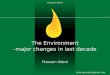 The Environment -major changes in last decade