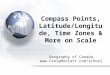 Compass Points, Latitude/Longitude, Time Zones & More on Scale