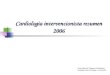 Cardiologia intervencionista resumen 2006