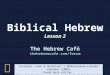 Biblical Hebrew Lesson 2