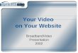 Your Video  on Your Website