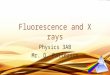 Fluorescence and X rays