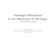 Heritage Attractions & the Attraction of Heritage: a 21 st  Century Context