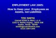 EMPLOYMENT LAW 2005:  How to Keep your  Employees as Assets, not Liabilities