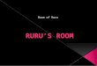 Room of  Ruru