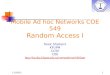 Mobile Ad hoc Networks COE 549 Random Access I