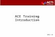 ACE Training Introduction