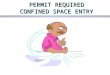 PERMIT REQUIRED  CONFINED SPACE ENTRY