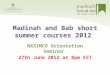 Madinah  and  Bab  short summer courses 2012