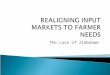REALIGNING INPUT MARKETS TO FARMER NEEDS
