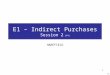 E1 – Indirect Purchases Session 2  (V4)