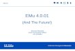 EMu 4.0.01 (And The Future!)