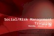 Social/Risk Management Training