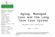 Aging, Managed Care and the Long Term Care System