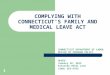 COMPLYING WITH CONNECTICUT’S FAMILY AND MEDICAL LEAVE ACT