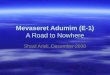 Mevaseret Adumim (E-1) A Road to Nowhere