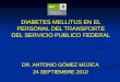 DIABETES MELLITUS EN EL PERSONAL DEL TRANSPORTE DEL SERVICIO PUBLICO FEDERAL