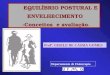 EQUILÍBRIO POSTURAL E  ENVELHECIMENTO        -Conceitos  e avaliação -