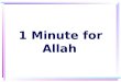 1 Minute for Allah