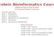 Protein Bioinformatics Course Matthew Betts & Rob Russell AG Russell (Protein Evolution)