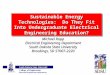 Sustainable Energy Technologies:  Do They Fit Into Undergraduate Electrical Engineering Education?