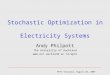 Stochastic Optimization in  Electricity Systems