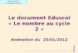 Le document Eduscol « Le nombre au cycle 2 » Animation du  25/01/2012