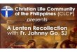 The  Christian Life Community of the Philippines  invites you to :