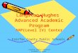 Langston Hughes  Advanced Academic Program AAP(Level IV) Center