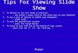 Tips For Viewing Slide Show