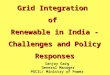 Grid Integration  of  Renewable in India - Challenges and Policy Responses