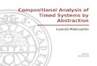 Compositional Analysis of Timed Systems by Abstraction