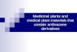 Medicinal plants and medical plant materials that contain anthracene derivatives