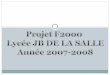 Projet F2000  Lyc©e JB DE LA SALLE Ann©e 2007-2008