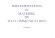 IMPLEMENTATION DE MATERIEL DE TELECOMMUNICATIONS msalomons