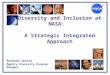 Diversity and Inclusion at NASA:   A Strategic Integrated Approach