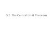 5.3  The Central Limit Theorem