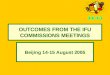OUTCOMES FROM THE IFU COMMISSIONS MEETINGS