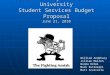 Central Pennsylvania State University Student Services Budget Proposal June 21, 2010
