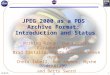 JPEG 2000 as a PDS  Archive Format:  Introduction and Status