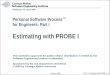Personal Software Process  for Engineers: Part I Estimating with PROBE I