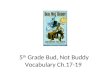 5 th  Grade Bud, Not Buddy Vocabulary Ch.17-19