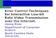 Error Control Techniques for Interactive Low-bit Rate Video Transmission over the Internet