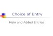 Choice of Entry