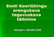 Eesti Kooriühingu arengukava tegevuskava täitmine