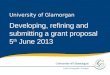Developing, refining and submitting a grant proposal  5 th  June 2013