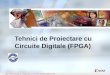 Tehnici de Proiectare cu Circuite Digitale (FPGA)