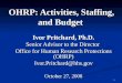 OHRP: Activities, Staffing, and Budget